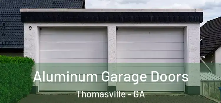  Aluminum Garage Doors Thomasville - GA