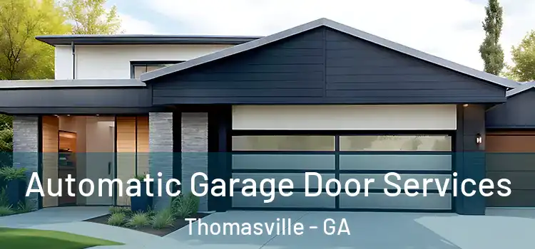  Automatic Garage Door Services Thomasville - GA