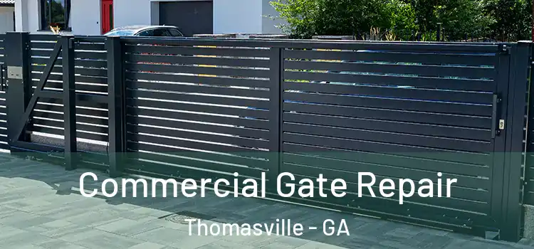 Commercial Gate Repair Thomasville - GA