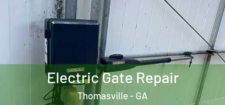 Electric Gate Repair Thomasville - GA