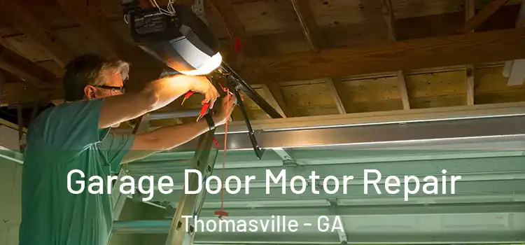  Garage Door Motor Repair Thomasville - GA