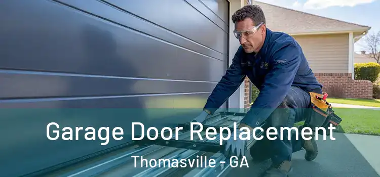  Garage Door Replacement Thomasville - GA