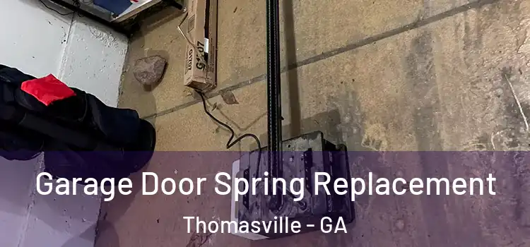  Garage Door Spring Replacement Thomasville - GA