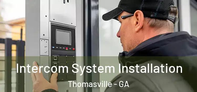 Intercom System Installation Thomasville - GA