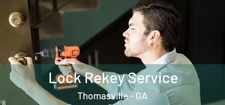  Lock Rekey Service Thomasville - GA