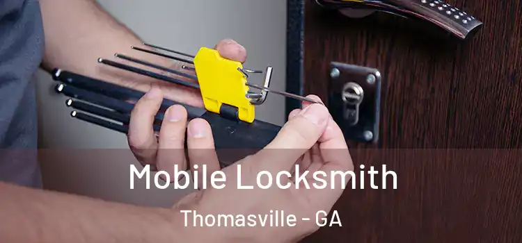  Mobile Locksmith Thomasville - GA
