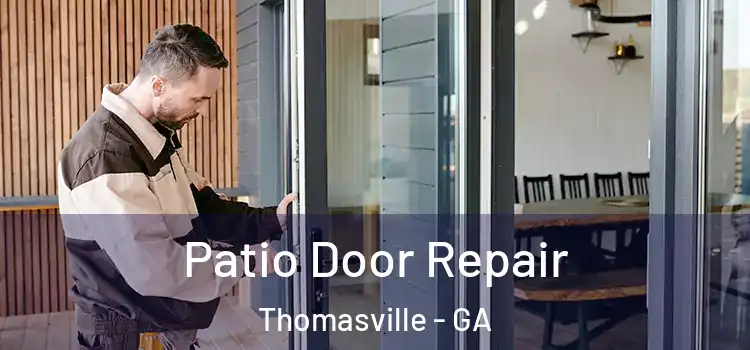 Patio Door Repair Thomasville - GA