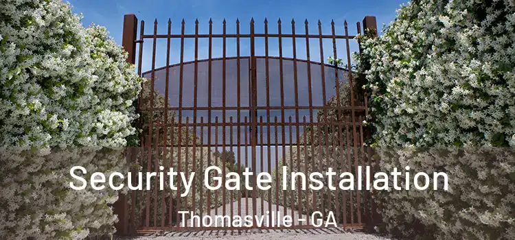 Security Gate Installation Thomasville - GA